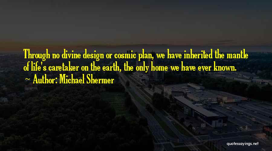 Earth's Mantle Quotes By Michael Shermer