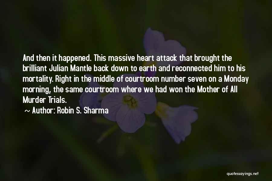 Earth's Mantle Quotes By Robin S. Sharma