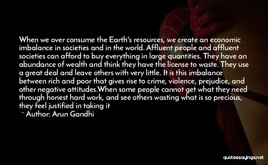 Earth's Resources Quotes By Arun Gandhi