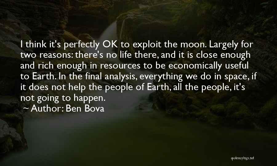 Earth's Resources Quotes By Ben Bova