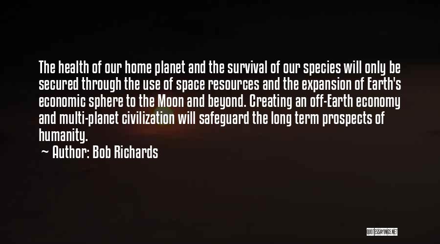 Earth's Resources Quotes By Bob Richards