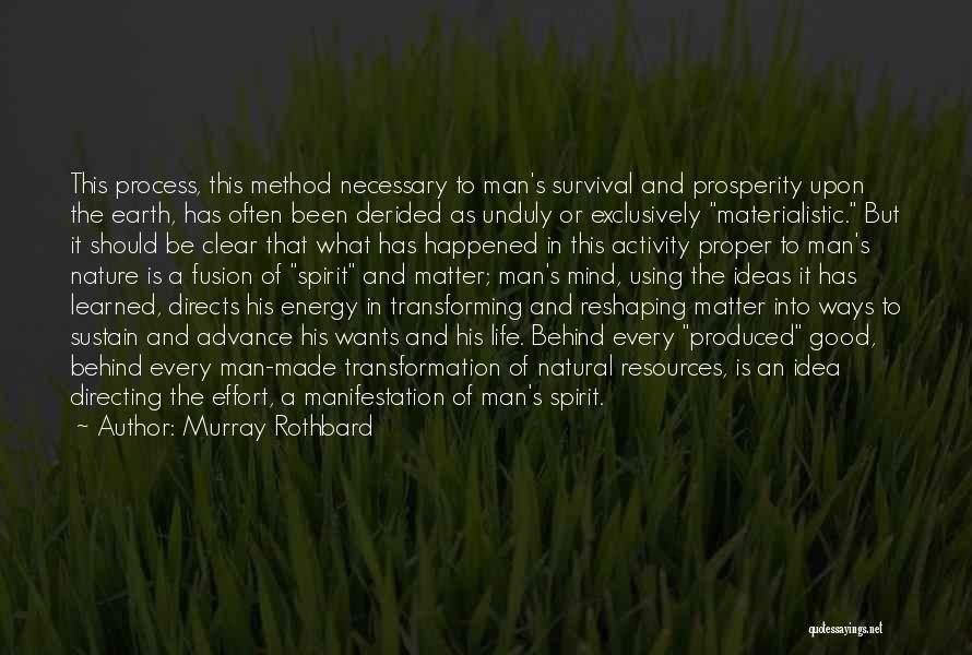 Earth's Resources Quotes By Murray Rothbard