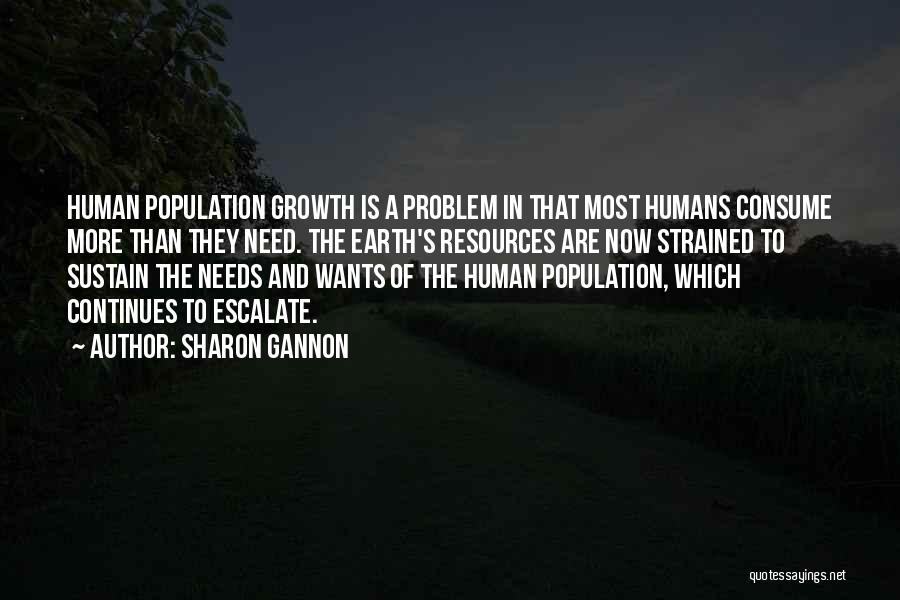 Earth's Resources Quotes By Sharon Gannon