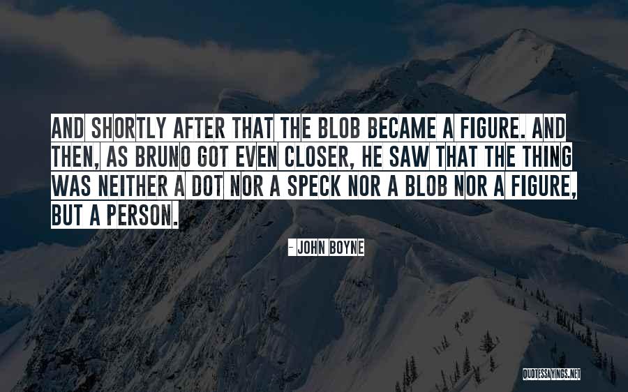 Earthshaking Creations Quotes By John Boyne Earthshaking Creations Quotes By John Boyne