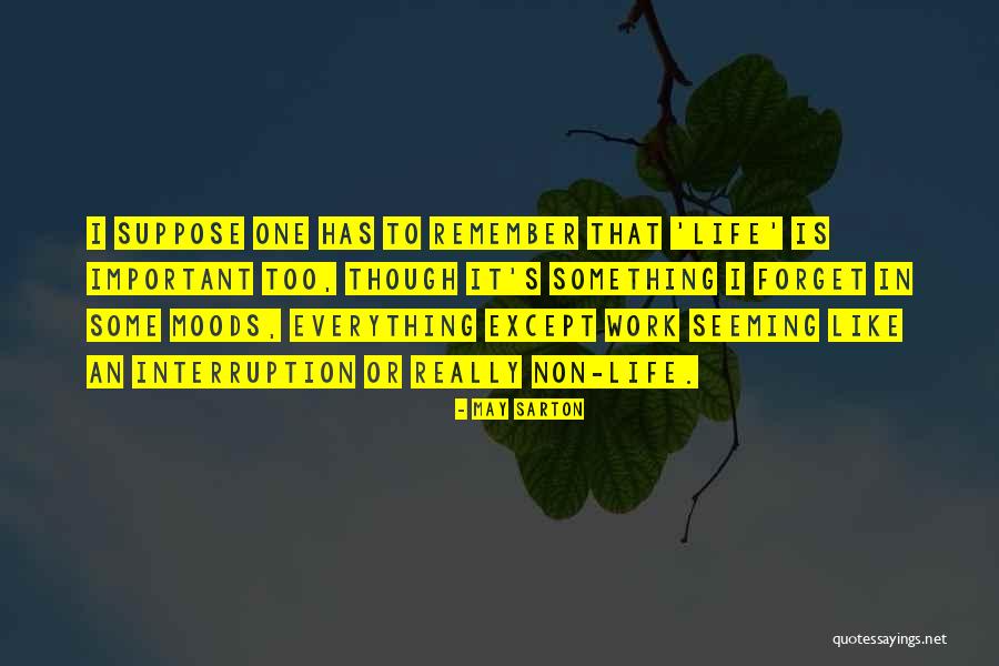 Earthshaking Creations Quotes By May Sarton Earthshaking Creations Quotes By May Sarton