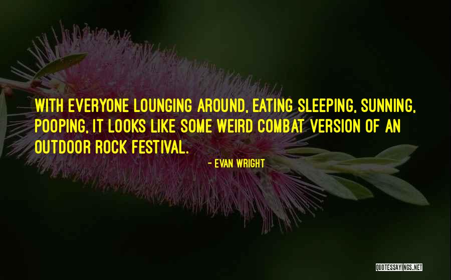 Earwax Extractions Quotes By Evan Wright Earwax Extractions Quotes By Evan Wright
