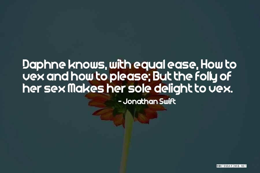 Ease Anger Quotes By Jonathan Swift Ease Anger Quotes By Jonathan Swift