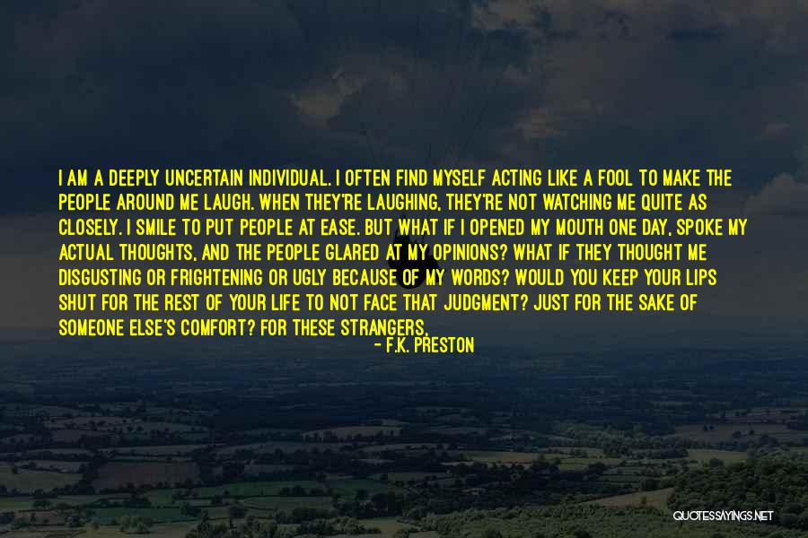 Ease Anxiety Quotes By F.K. Preston