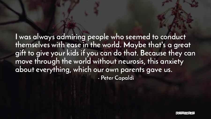 Ease Anxiety Quotes By Peter Capaldi Ease Anxiety Quotes By Peter Capaldi