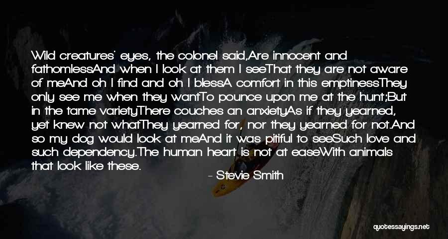 Ease Anxiety Quotes By Stevie Smith