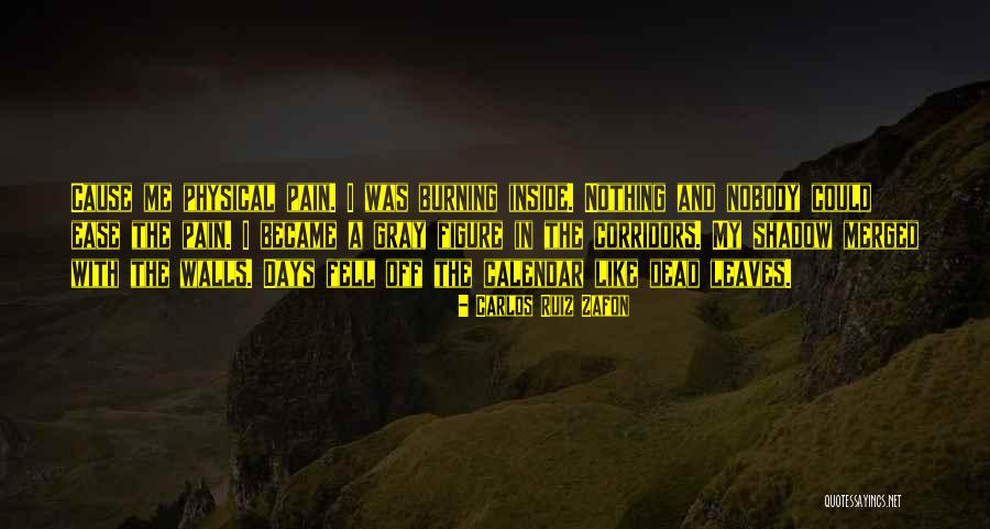 Ease My Pain Quotes By Carlos Ruiz Zafon Ease My Pain Quotes By Carlos Ruiz Zafon