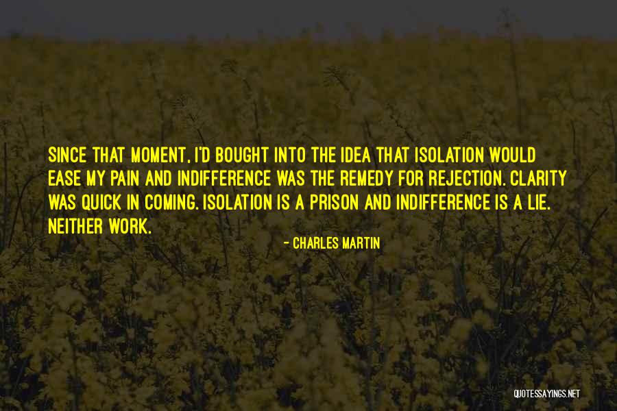 Ease My Pain Quotes By Charles Martin Ease My Pain Quotes By Charles Martin