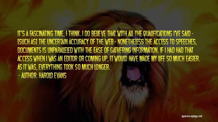 Ease Of Access Quotes By Harold Evans