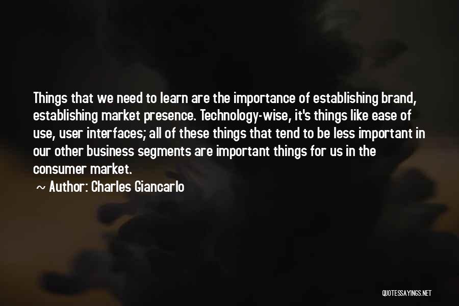 Ease Of Use Quotes By Charles Giancarlo