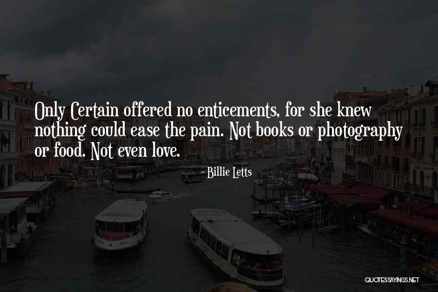 Ease Pain Quotes By Billie Letts Ease Pain Quotes By Billie Letts