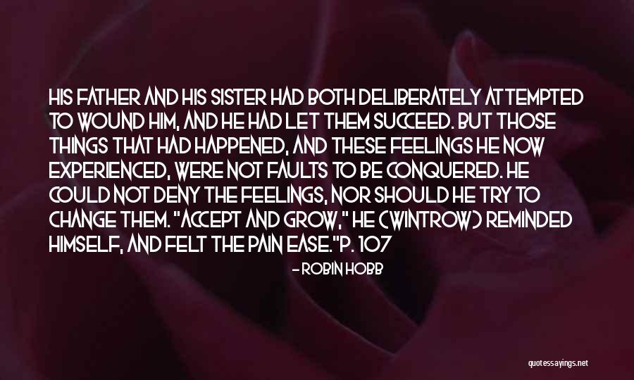Ease Pain Quotes By Robin Hobb Ease Pain Quotes By Robin Hobb