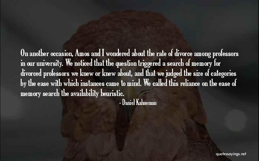 Ease The Mind Quotes By Daniel Kahneman