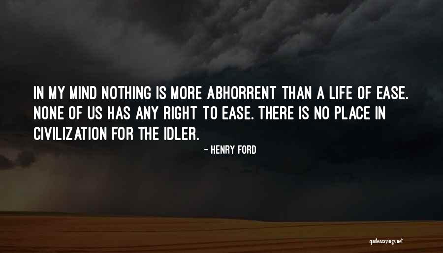 Ease The Mind Quotes By Henry Ford