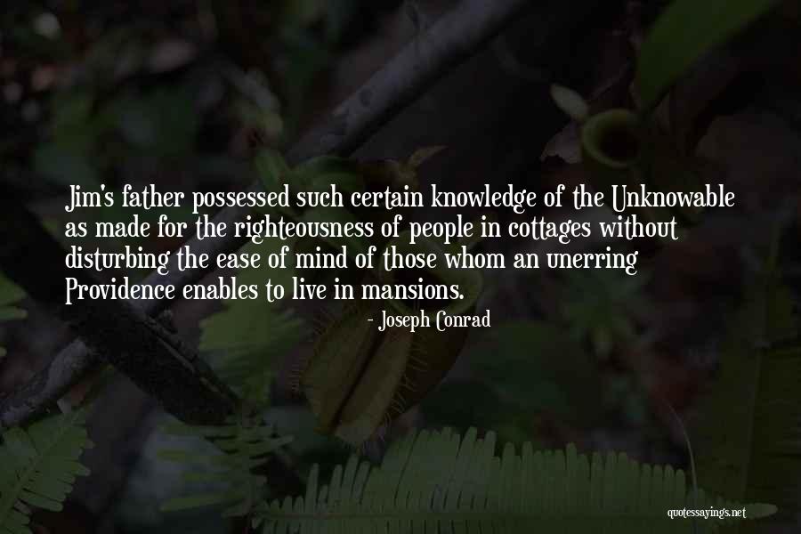 Ease The Mind Quotes By Joseph Conrad