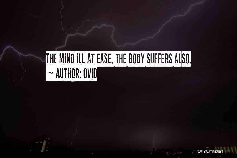 Ease The Mind Quotes By Ovid