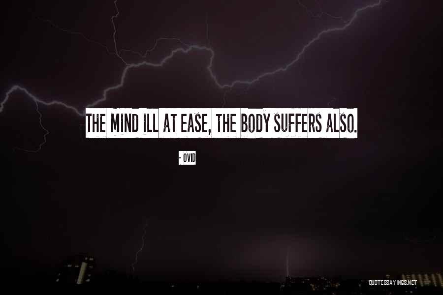 Ease The Mind Quotes By Ovid