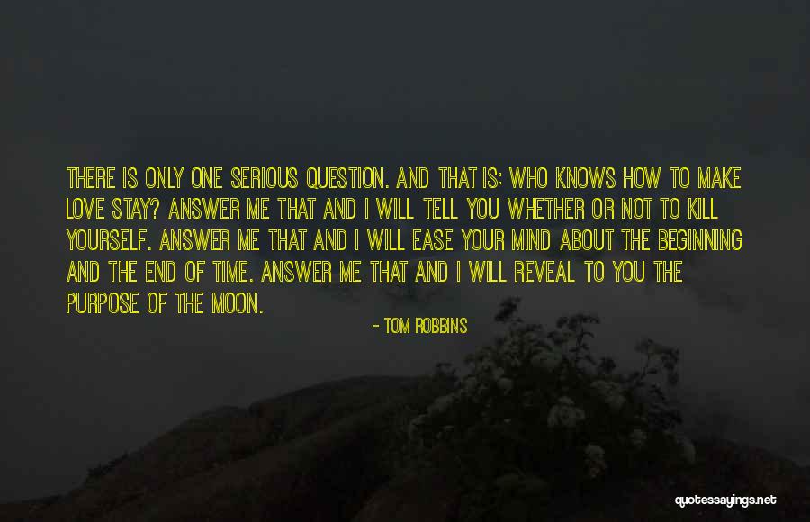 Ease The Mind Quotes By Tom Robbins