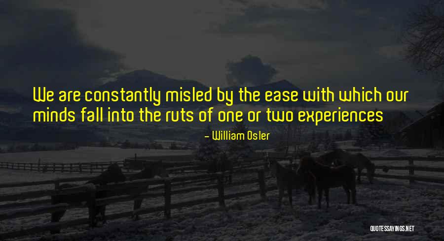 Ease The Mind Quotes By William Osler