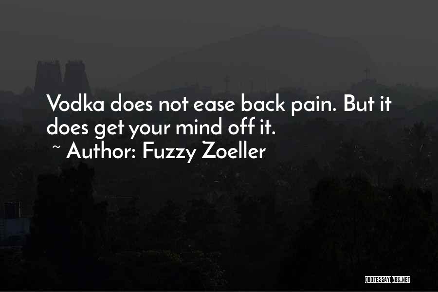 Ease Your Pain Quotes By Fuzzy Zoeller