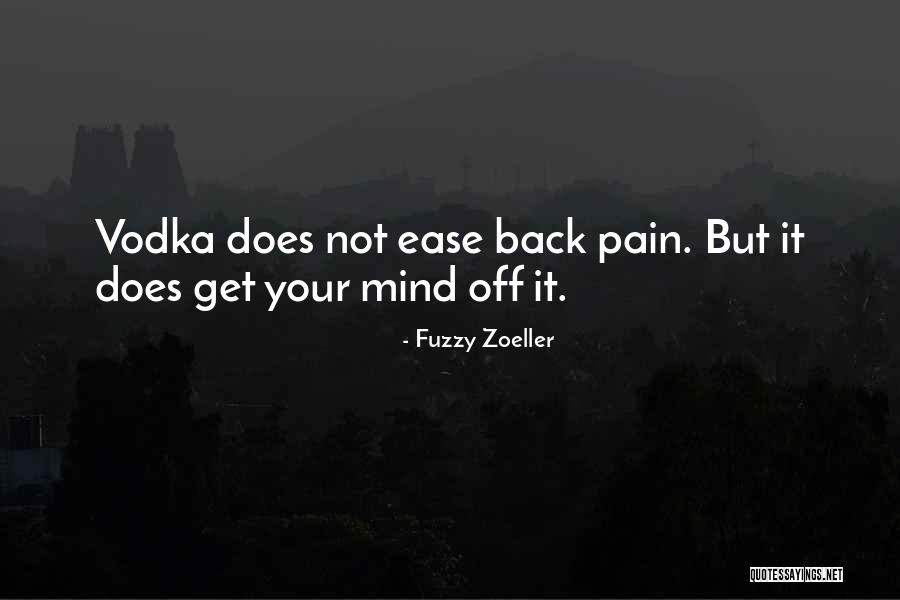 Ease Your Pain Quotes By Fuzzy Zoeller