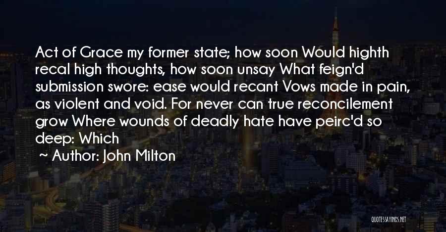 Ease Your Pain Quotes By John Milton