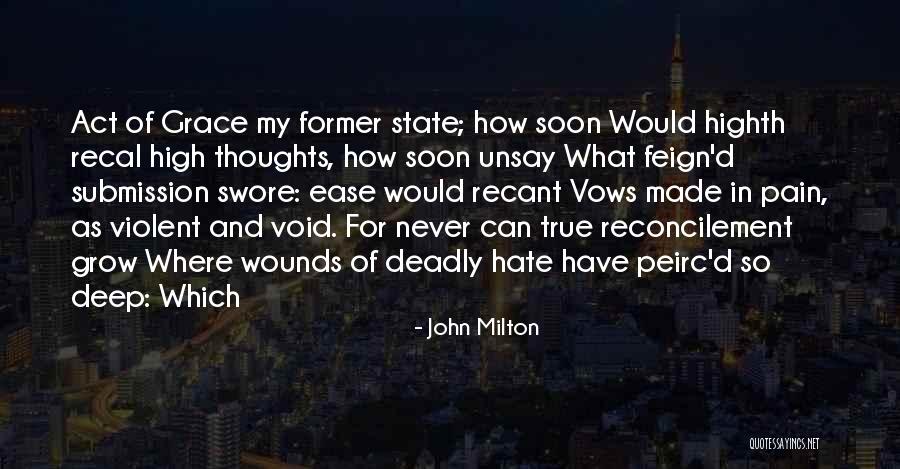 Ease Your Pain Quotes By John Milton