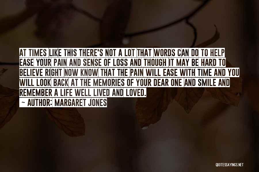 Ease Your Pain Quotes By Margaret Jones
