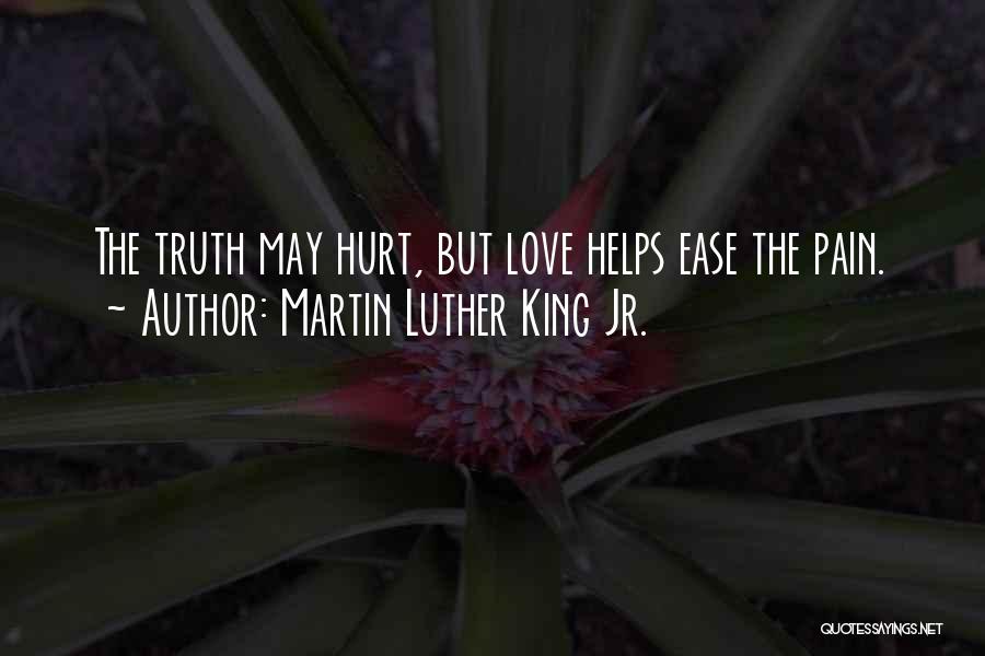 Ease Your Pain Quotes By Martin Luther King Jr.