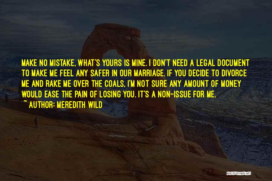 Ease Your Pain Quotes By Meredith Wild