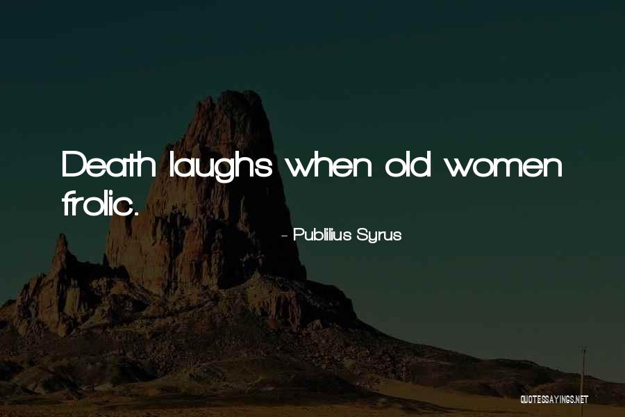 Easeful Court Quotes By Publilius Syrus Easeful Court Quotes By Publilius Syrus