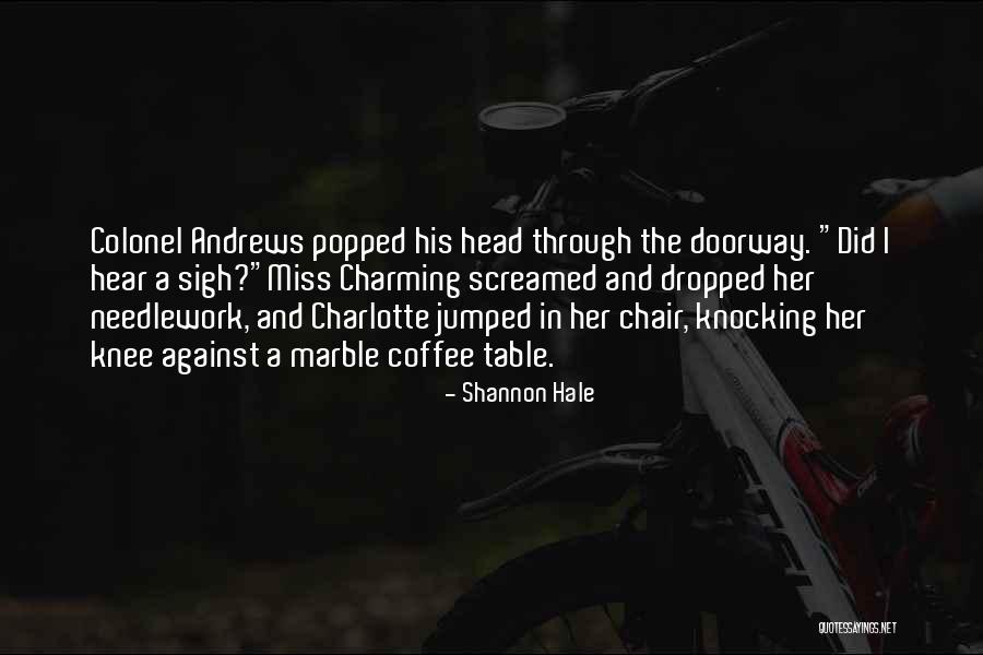 Easeful Court Quotes By Shannon Hale Easeful Court Quotes By Shannon Hale