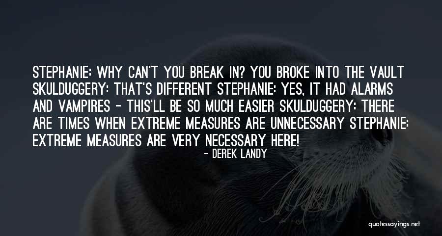 Easier In The Vault Quotes By Derek Landy Easier In The Vault Quotes By Derek Landy