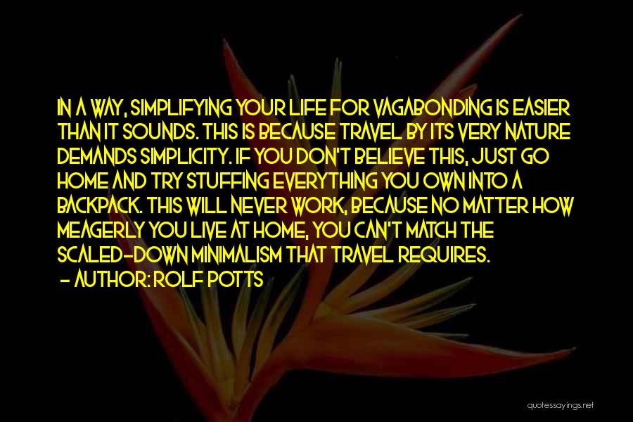 Easier Life Quotes By Rolf Potts