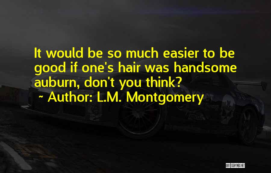 Easier Quotes By L.M. Montgomery