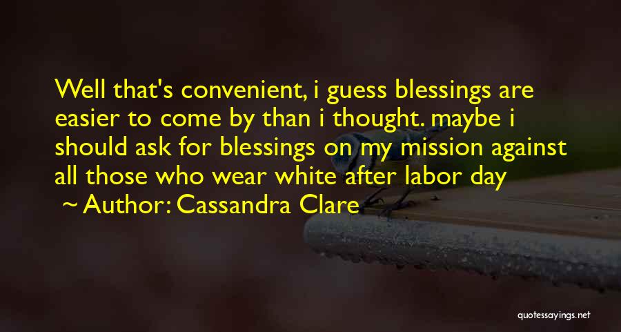 Easier Than I Thought Quotes By Cassandra Clare