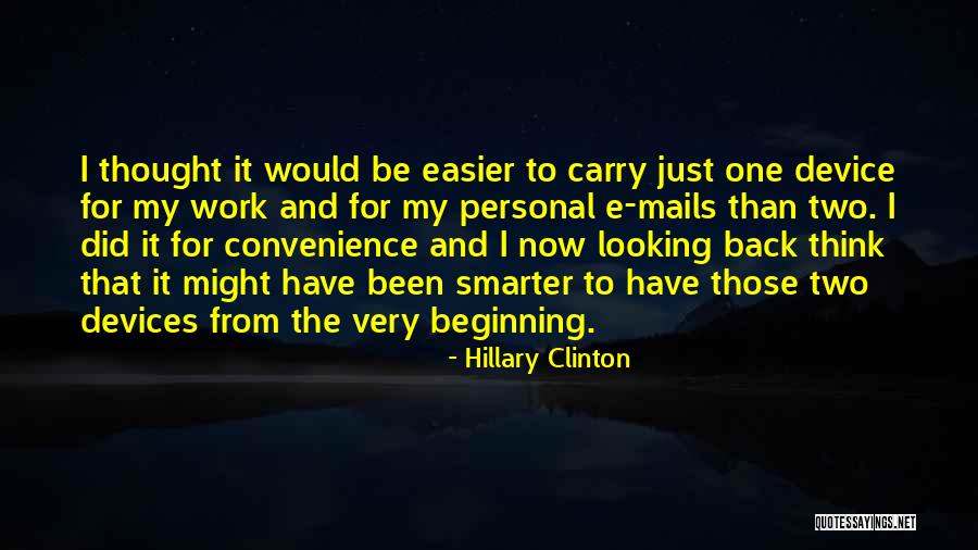 Easier Than I Thought Quotes By Hillary Clinton