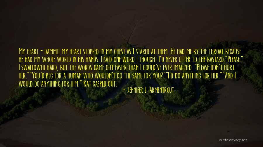 Easier Than I Thought Quotes By Jennifer L. Armentrout Easier Than I Thought Quotes By Jennifer L. Armentrout