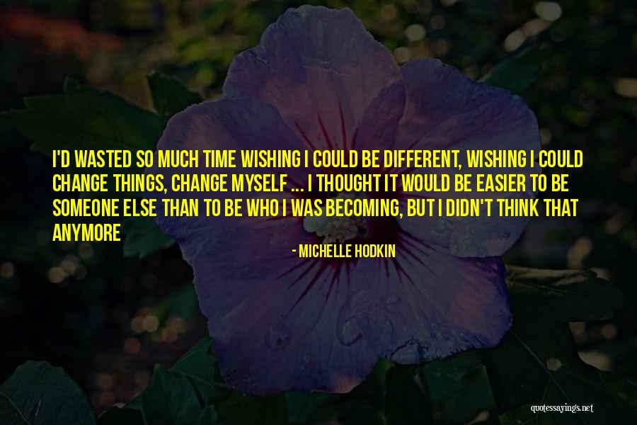 Easier Than I Thought Quotes By Michelle Hodkin