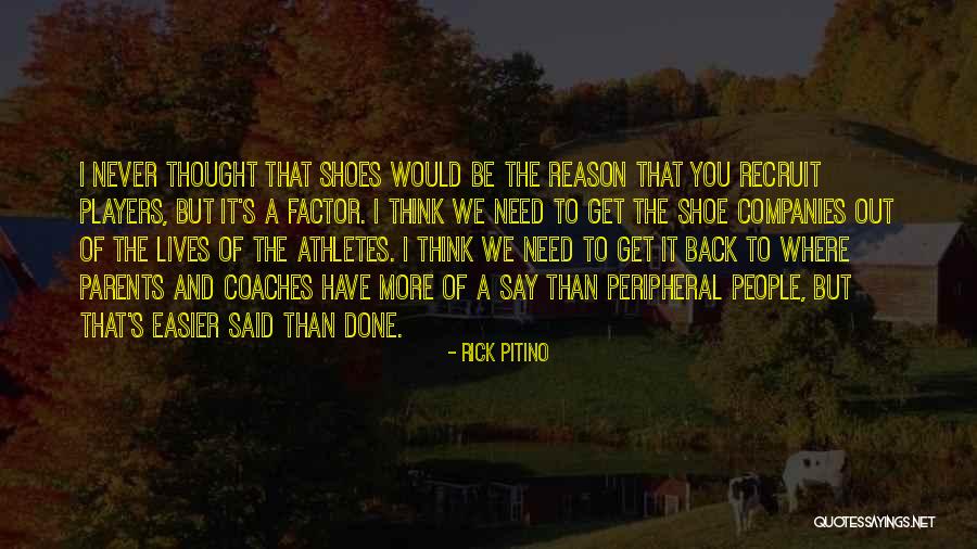 Easier Than I Thought Quotes By Rick Pitino Easier Than I Thought Quotes By Rick Pitino