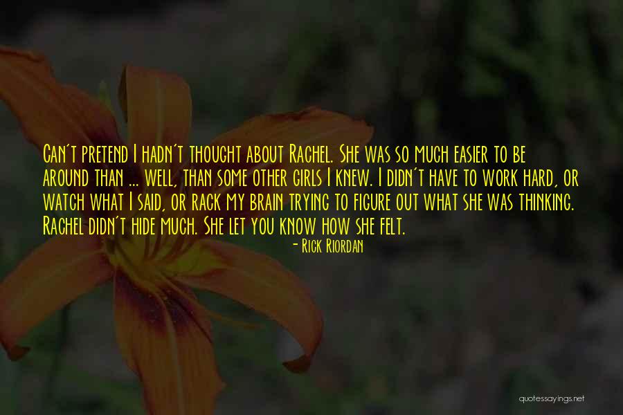 Easier Than I Thought Quotes By Rick Riordan