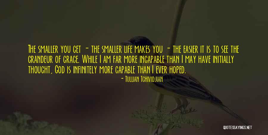Easier Than I Thought Quotes By Tullian Tchividjian Easier Than I Thought Quotes By Tullian Tchividjian