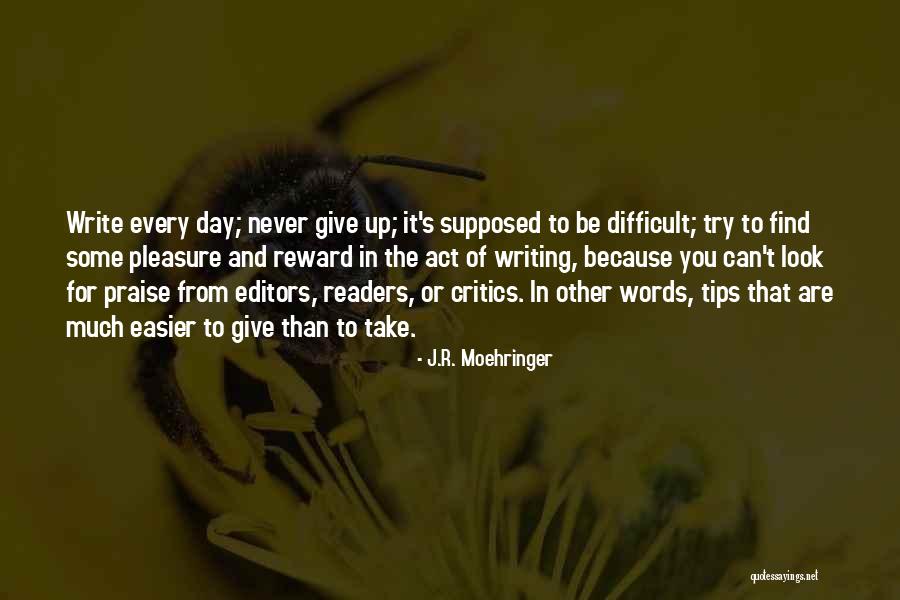 Easier To Give Up Quotes By J.R. Moehringer Easier To Give Up Quotes By J.R. Moehringer