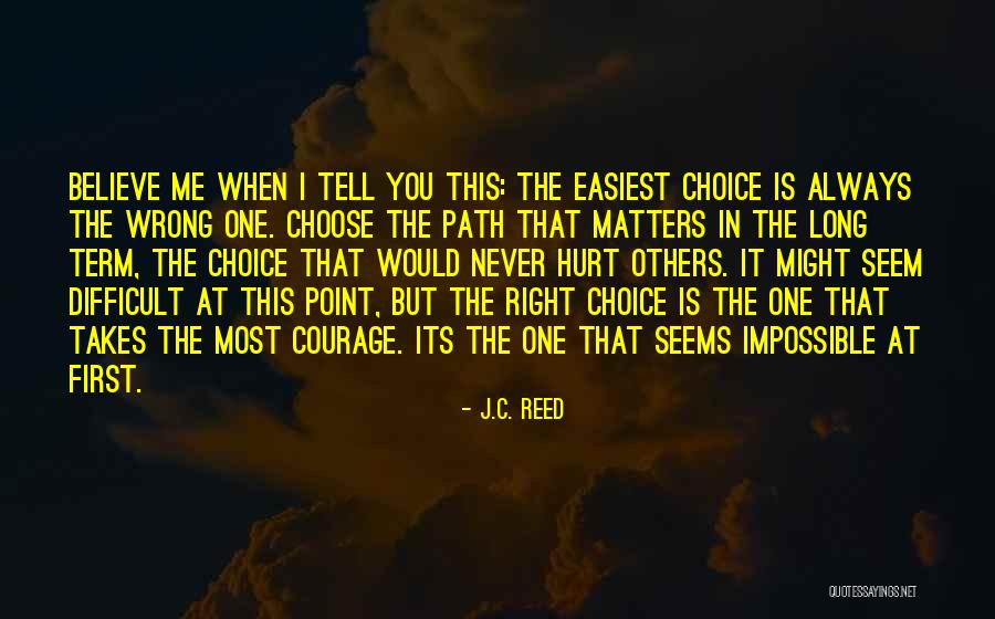 Easiest Quotes By J.C. Reed Easiest Quotes By J.C. Reed