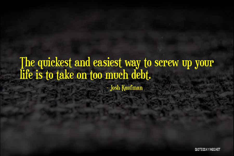 Easiest Quotes By Josh Kaufman Easiest Quotes By Josh Kaufman