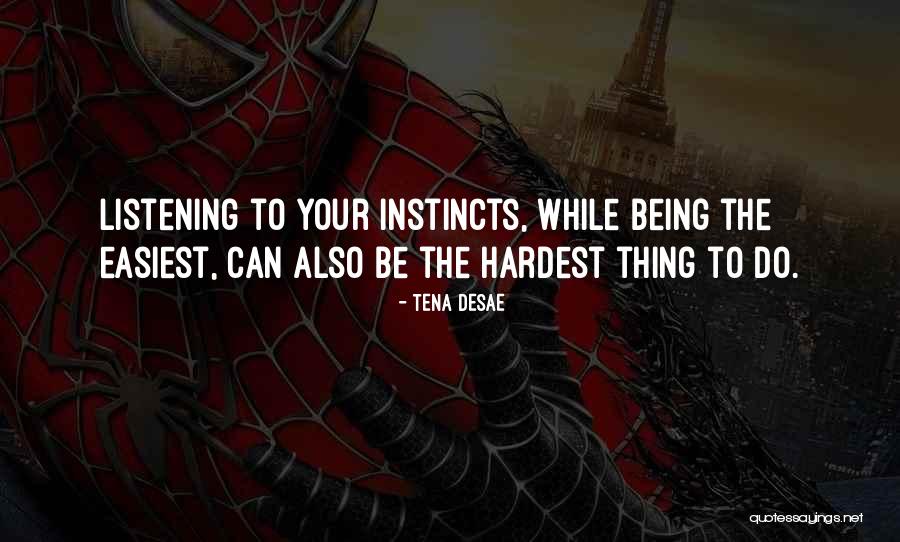 Easiest Quotes By Tena Desae Easiest Quotes By Tena Desae